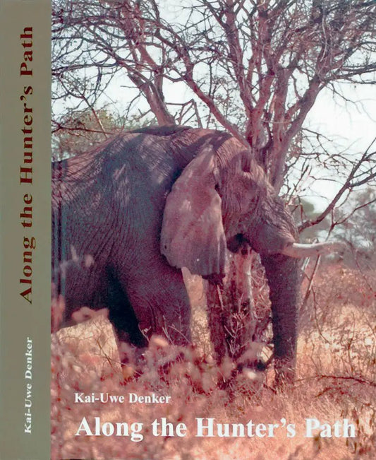 Kai - Uwe Denker: Along the Hunter's Path - Wildnissport - Wildnissport