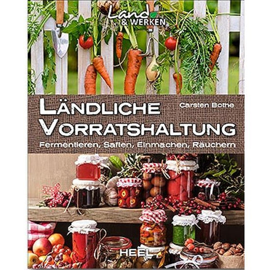 Ländliche Vorratshaltung - Heel Verlag - Wildnissport