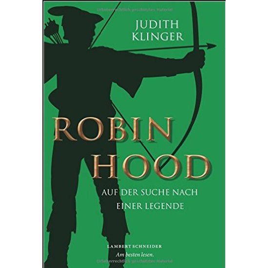 ROBIN HOOD - Auf der Suche nach einer Legende - Lambert Schneider - Wildnissport