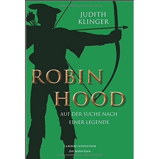 ROBIN HOOD - Auf der Suche nach einer Legende - Lambert Schneider - Wildnissport